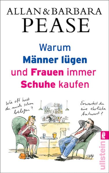 Warum Männer lügen und Frauen immer Schuhe kaufen: Ganz natürliche Erklärungen für eigentlich unerklärliche Beziehungen (Ullstein Sachbuch) Psychology