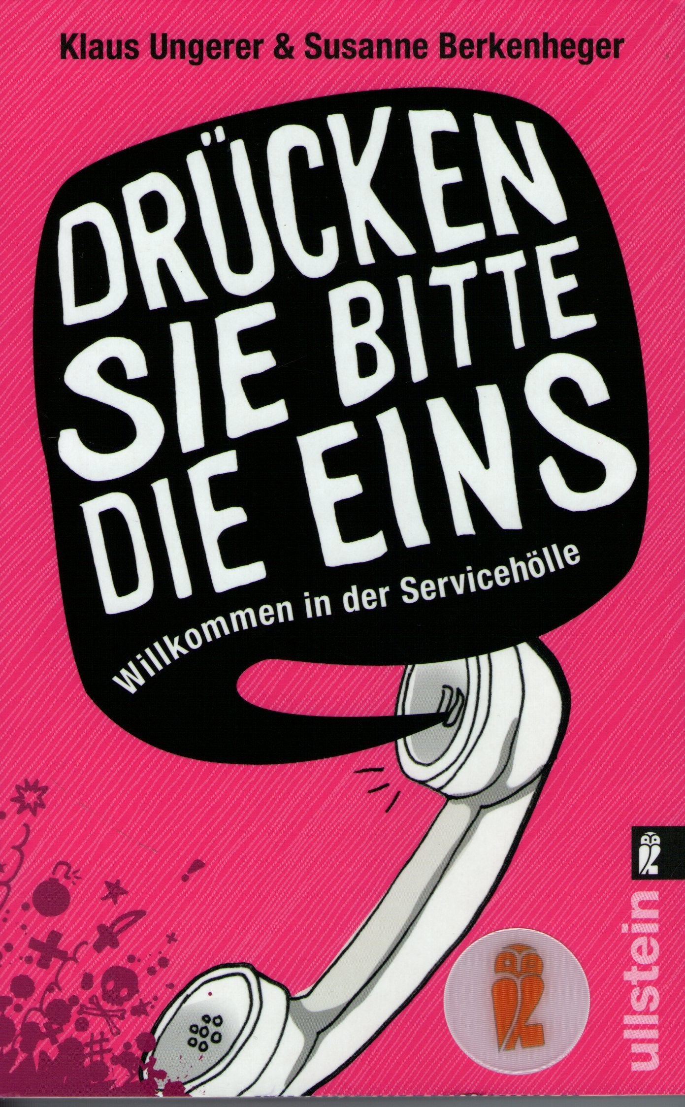 'Drücken Sie bitte die Eins': Willkommen in der Servicehölle: Willkommen in der Servicehölle. Originalausgabe Humour & Satire