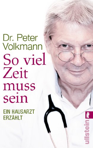 So viel Zeit muss sein: Ein Hausarzt erzählt Medicine