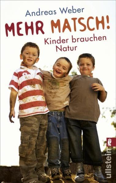 Mehr Matsch!: Kinder brauchen Natur Politics & History