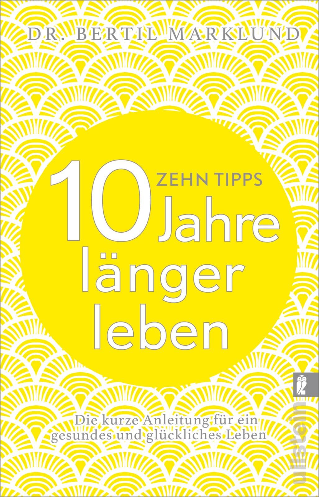 10 Tipps - 10 Jahre länger leben Business, Finance & Career
