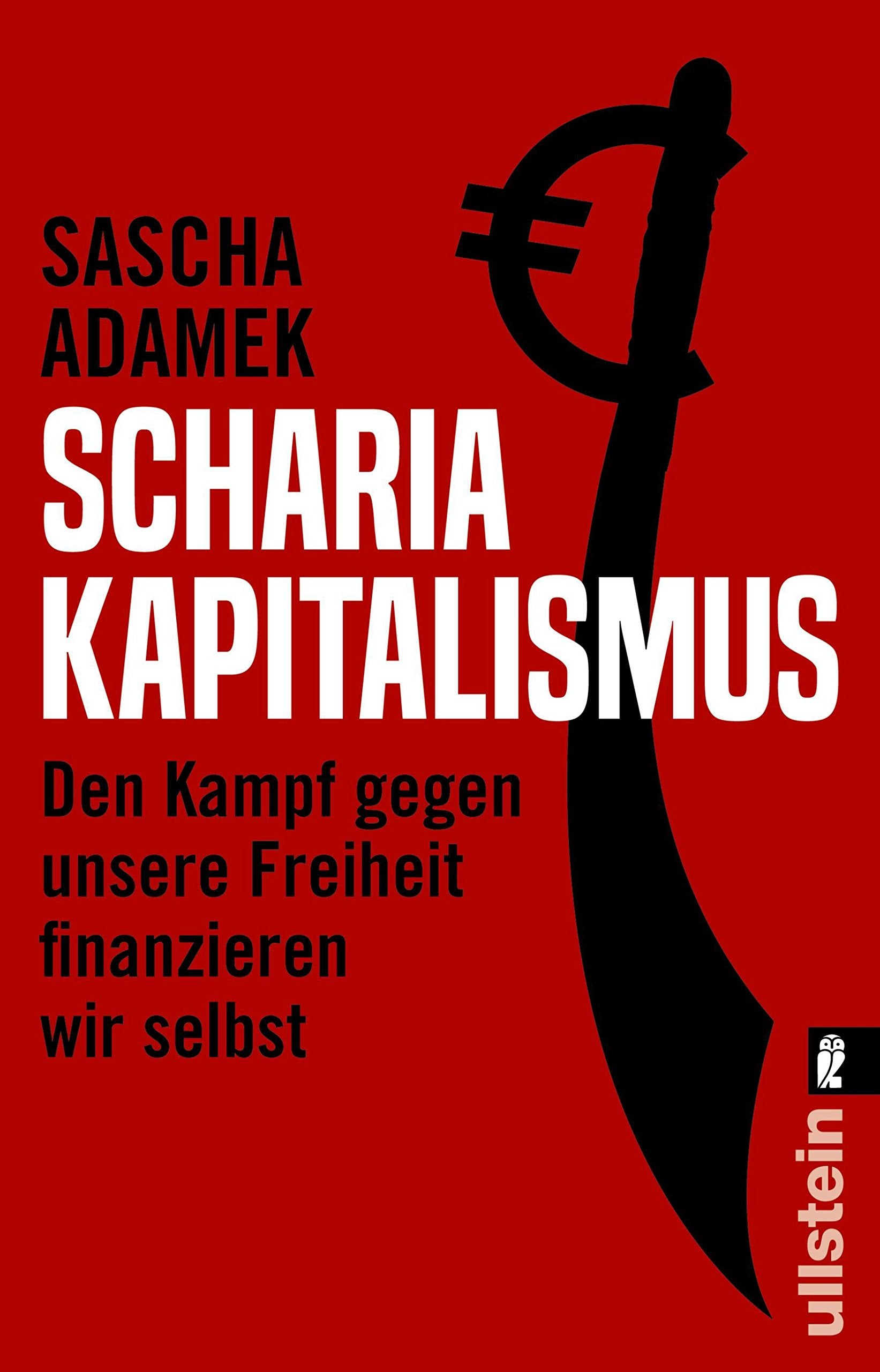 Scharia-Kapitalismus: Den Kampf gegen unsere Freiheit finanzieren wir selbst Law