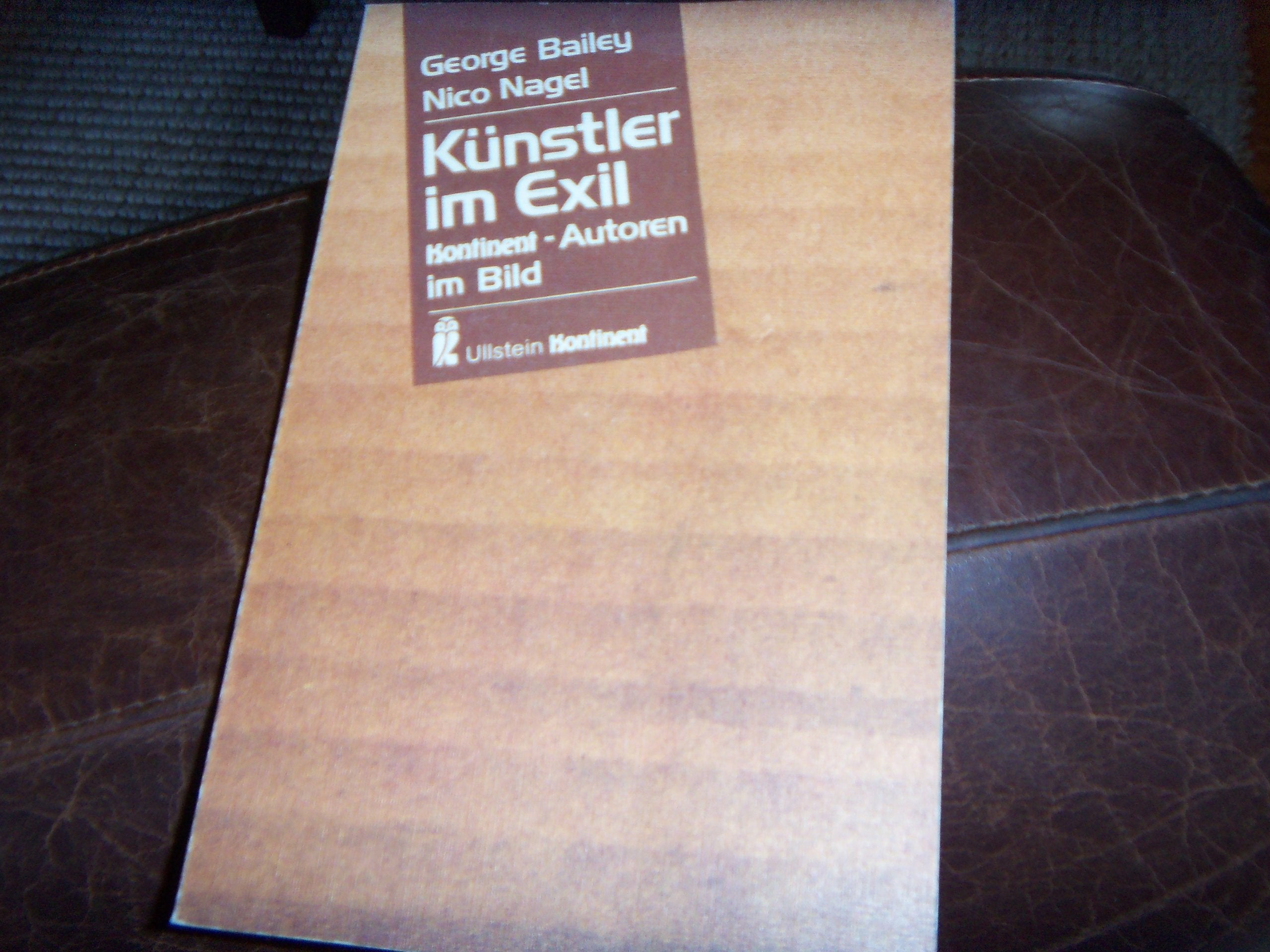 Künstler im Exil. Kontinent- Autoren im Bild. Politics & History