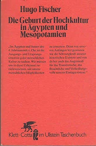 Die Geburt der Hochkultur in Ägypten und Mesopotamien. Der primäre Entwurf des menschlichen Dramas Books