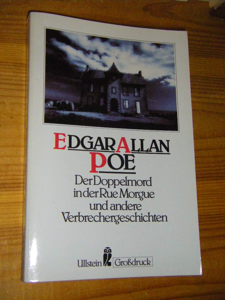Der Doppelmord in der Rue Morgue und andere Verbechergeschichten (Ullstein Klassiker) Fiction