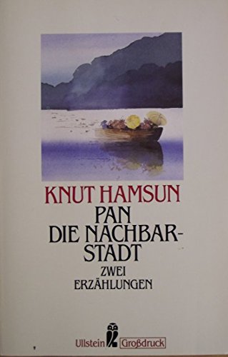 Pan / Die Nachbarstadt. Großdruck. Zwei Erzählungen. Fiction