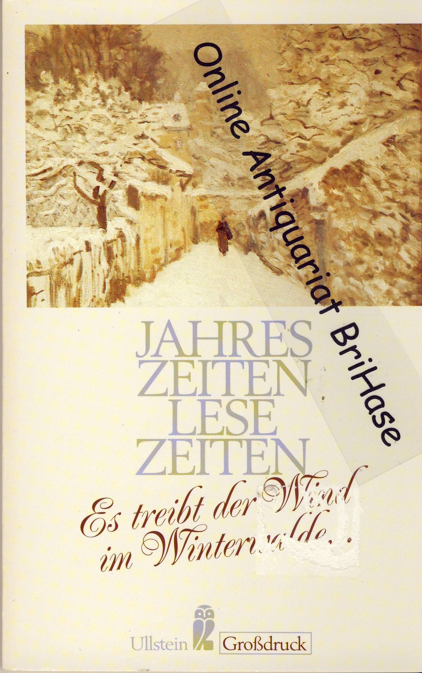 Jahreszeiten, Lesezeiten. Es treibt der Wind im Winterwalde... Großdruck. Erzählungen. Fiction