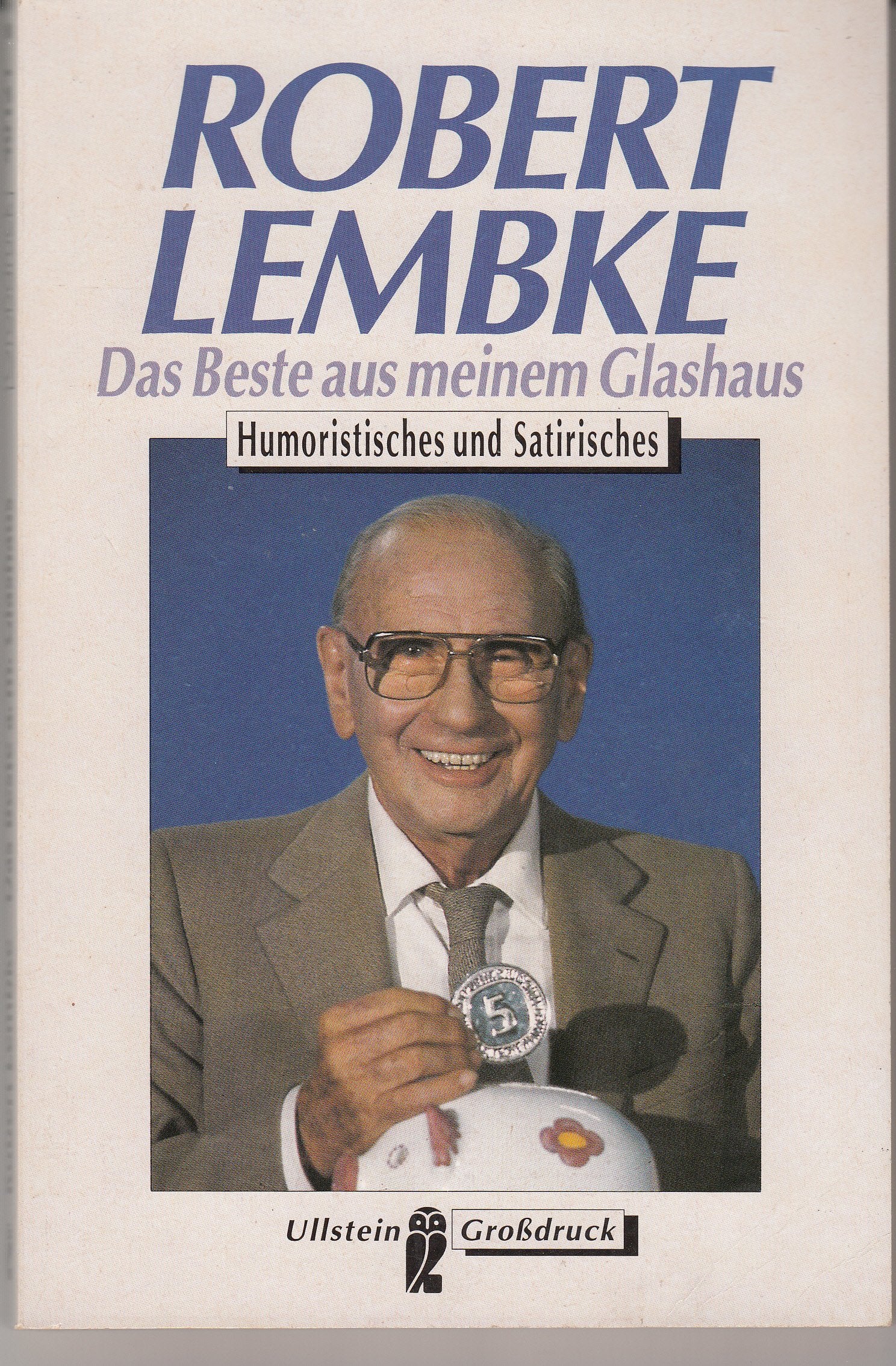 Das Beste aus meinem Glashaus. Humoristisches und Satirisches.Großdruck Fiction