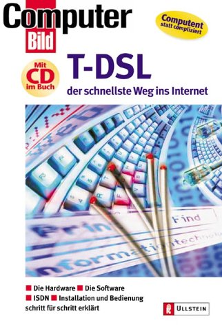 T-DSL - kompakt und verständlich. Schritt für Schritt erklärt: Geräte-Einbau, Software-Installation, mit T-DSL ins Internet Books