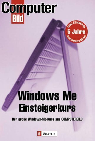 Windows Me Einsteigerkurs. Jubiläumsband (5 Jahre ComputerBILD) Books