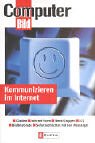 Kommunizieren im Internet. Informationen finden - Einkaufen - Plaudern - Homebanking. Alles Schritt für Schritt erklärt Books