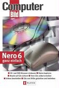 Nero 6 ganz einfach: CD- und DVD-Brenner einbauen - Daten kopieren - Musik auf CD sichern - Foto-CDs selbst erstellen - Videos bearbeiten - CDs und DVDs gestalten und bekleben Computer Science