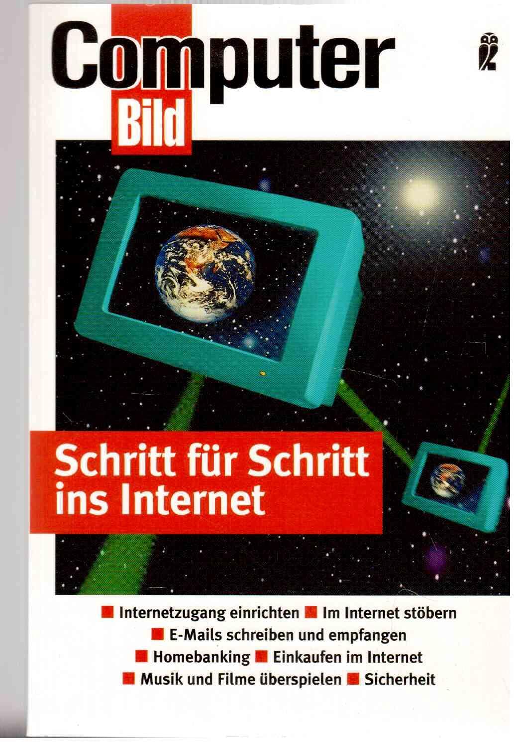 Schritt für Schritt ins Internet: Internet-Zugang einrichten - Mit T-Online und AOL ins Netz - Mit Mozilla Firefox im Internet stöbern - Informationen ... - Homebanking (ComputerBILD bei Ullstein) Computer Science