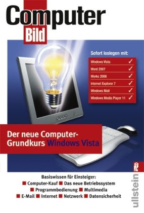 Der neue Computer Grundkurs Windows Vista: Basiswissen für Einsteiger Computer Science
