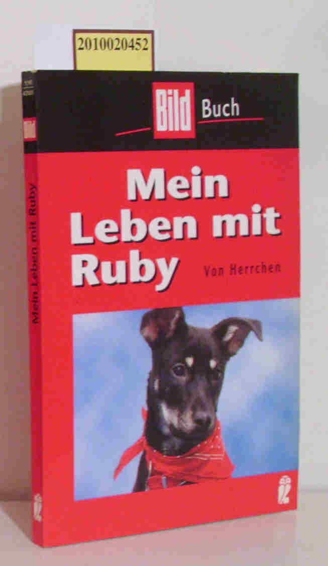 Mein Leben mit Ruby: Von Herrchen (BILD-Buch bei Ullstein) Memories