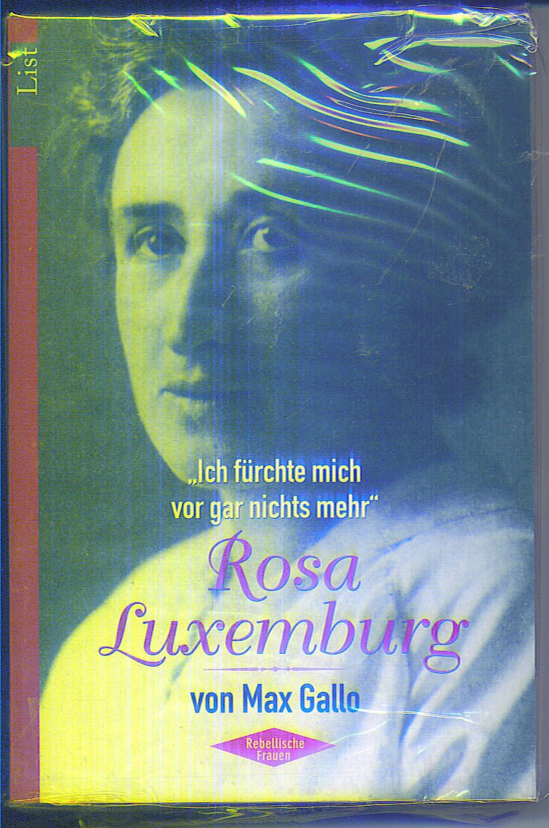 Rosa Luxemburg: ?Ich fürchte mich vor gar nichts mehr? Memories