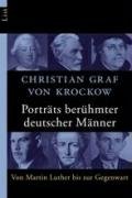 Portraits berühmter deutscher Männer: Von Martin Luther bis zur Gegenwart Politics & Society