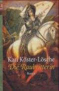 Die Raubritterin: Roman Books