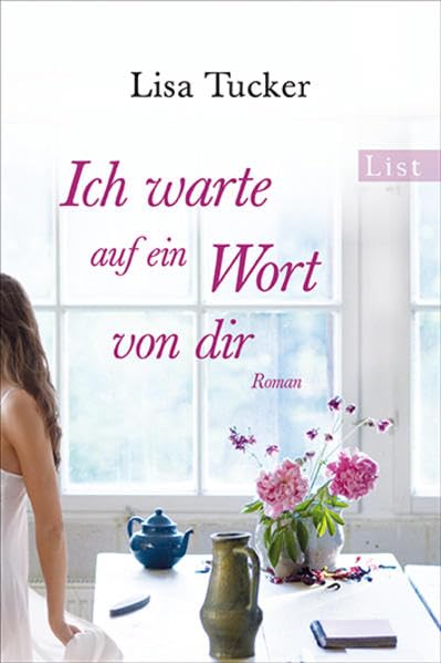 Ich warte auf ein Wort von Dir: Roman. Deutsche Erstausgabe (List Taschenbuch) Contemporary literature