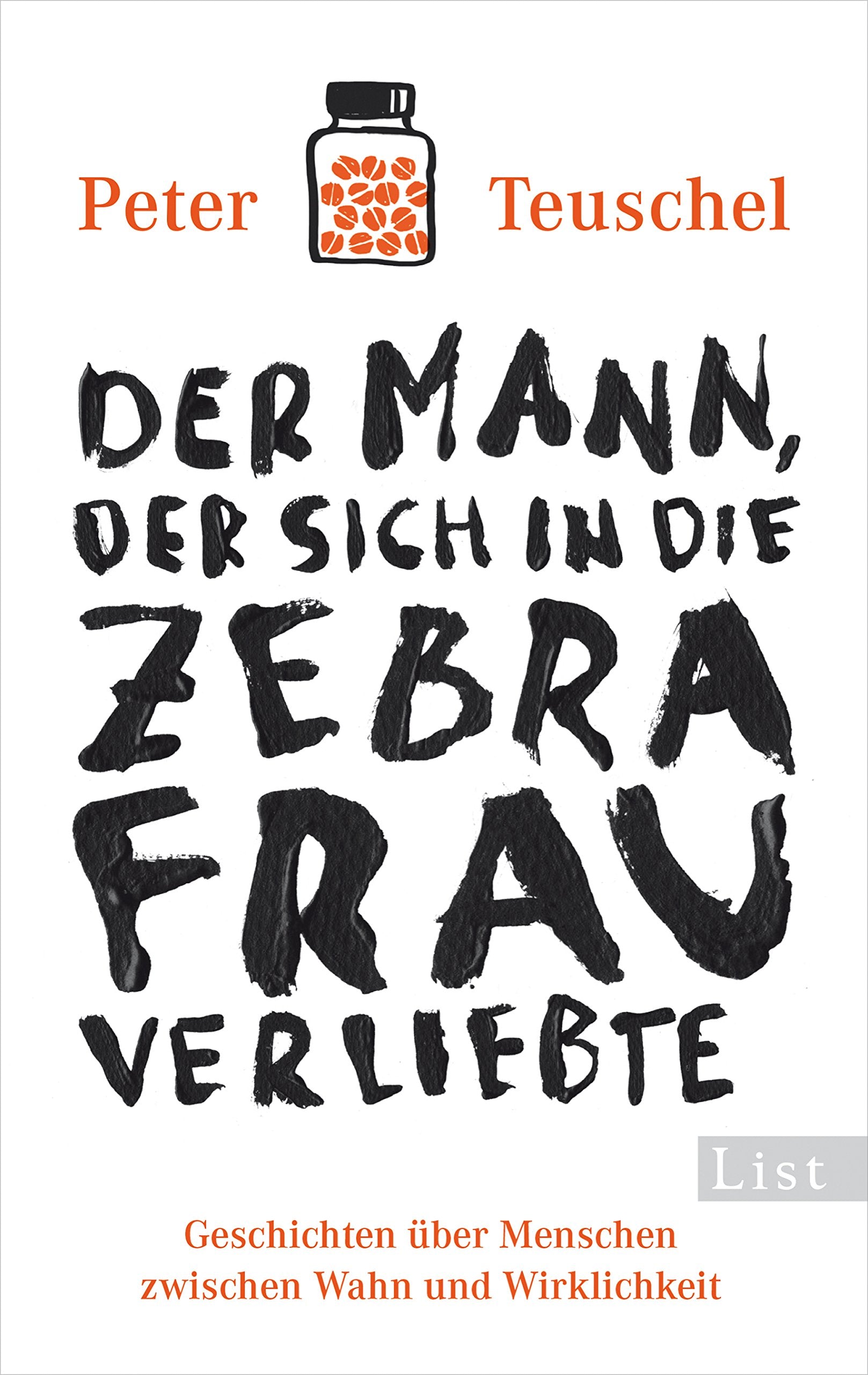 Der Mann, der sich in die Zebrafrau verliebte: Geschichten über Menschen zwischen Wahn und Wirklichkeit Memories