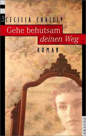 Gehe behutsam deinen Weg: Roman. Aus d. Italien.v. Andrea Fischer Books