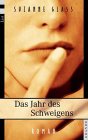 Das Jahr des Schweigens: Roman. Aus d. Engl. v. Julia Riesz Books