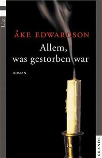 Allem, was gestorben war (List Belletristik) Crime & Thrillers
