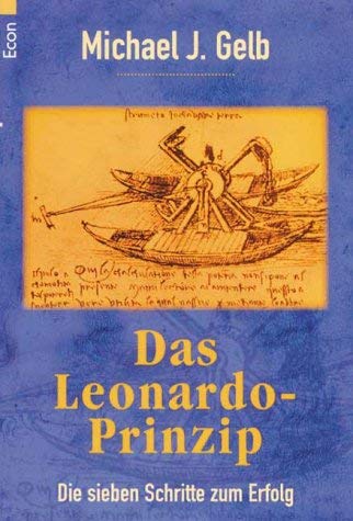 Das Leonardo-Prinzip. Die sieben Schritte zum Erfolg Business, Finance & Career