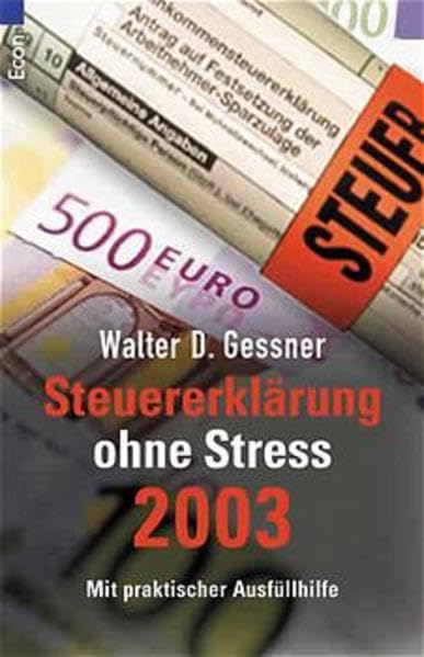 Steuererklärungen ohne Stress 2003: Mit praktischer Ausfüllhilfe (Ullstein Taschenbuch) Business, Finance & Career