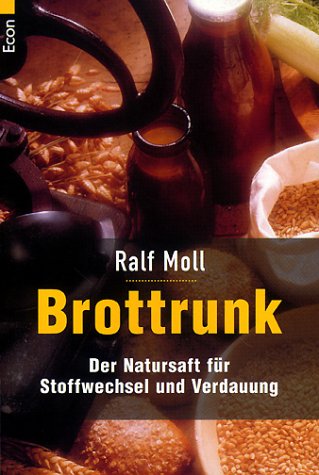 Brottrunk: Der Natursaft für Stoffwechsel und Verdauung Leisure, Home & Garden