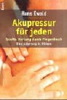 Akupressur: Sanfte Heilung durch Fingerdruck Health, Nutrition & Fitness