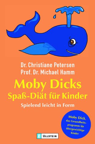 Die Spaß- Diät für Kinder. Spielend leicht in Form. Health, Nutrition & Fitness