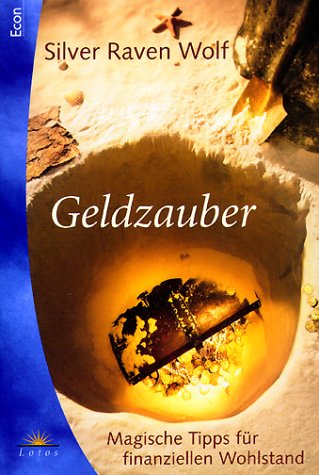 Geldzauber. Magische Tipps für finanziellen Wohlstand Business, Finance & Career