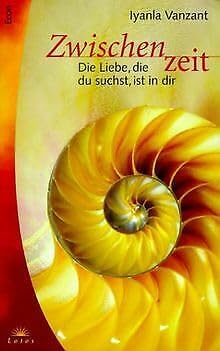 Zwischenzeit Die Liebe, die du suchst, ist in dir Partnership & Love