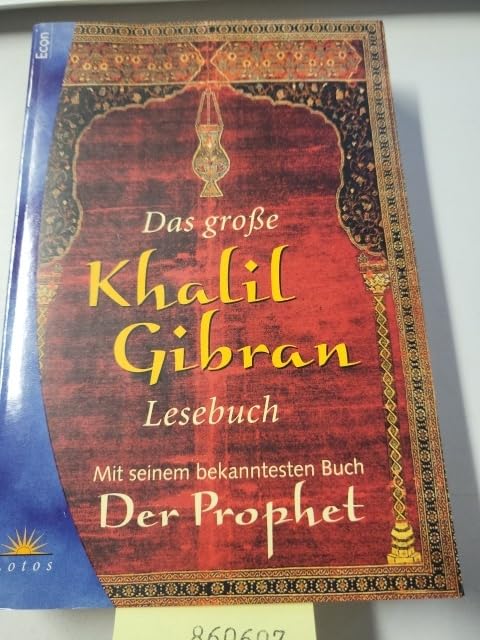 Das grosse Khalil-Gibran-Lesebuch: Mit seinem bekanntestem Buch "Der Prophet" (Ullstein Taschenbuch) Self-help