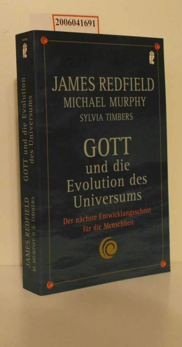 Gott und die Evolution des Universums: Der nächste Entwicklungsschritt für die Menschheit Natural Sciences
