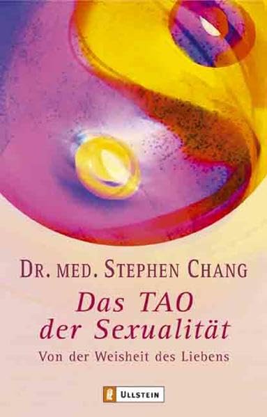Das Tao der Sexualität: Von der Weisheit des Liebens Partnership & Love