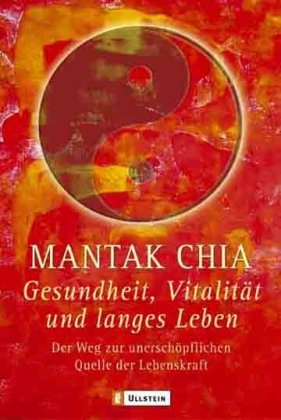 Gesundheit, Vitalität und langes Leben: Der Weg zur unerschöpflichen Quelle der Lebenskraft Religion & Esotericism