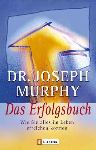 Das Erfolgsbuch: Wie Sie alles im Leben erreichen können Business, Finance & Career