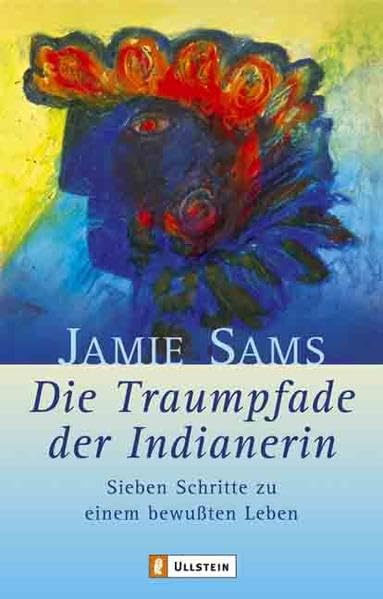 Die Traumpfade der Indianerin: Sieben Schritte zu einem bewussten Leben Books