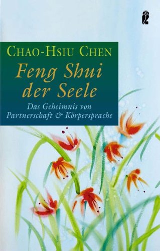 Feng Shui der Seele: Das Geheimnis von Partnerschaft und Körpersprache Lifestyle