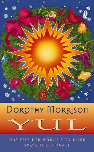 JUL - Das Fest der Wärme und Liebe: Sprüche und Rituale Books