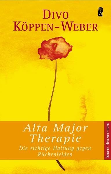 Alta Major-Therapie: Die richtige Haltung gegen Rückenleiden (Ullstein Esoterik) Travel Guides