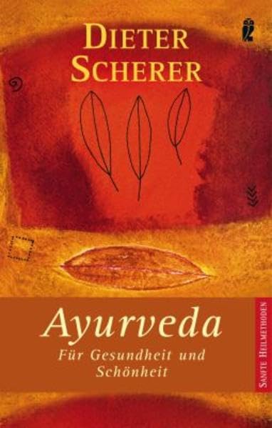 Ayurveda: Für Gesundheit und Schönheit Leisure & Fun