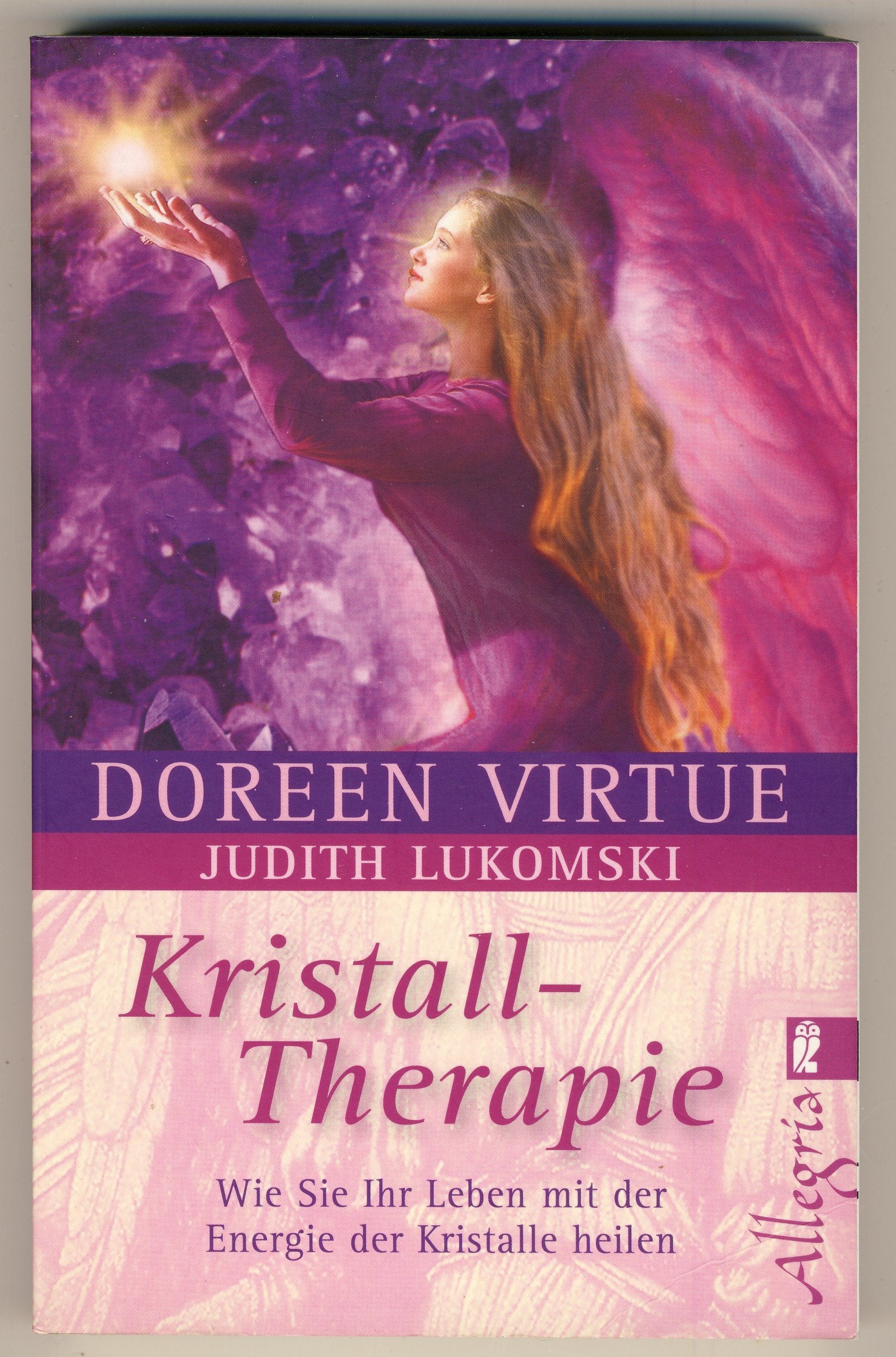 Kristall-Therapie: Wie Sie Ihr Leben mit der Energie der Kristalle heilen Health, Nutrition & Fitness