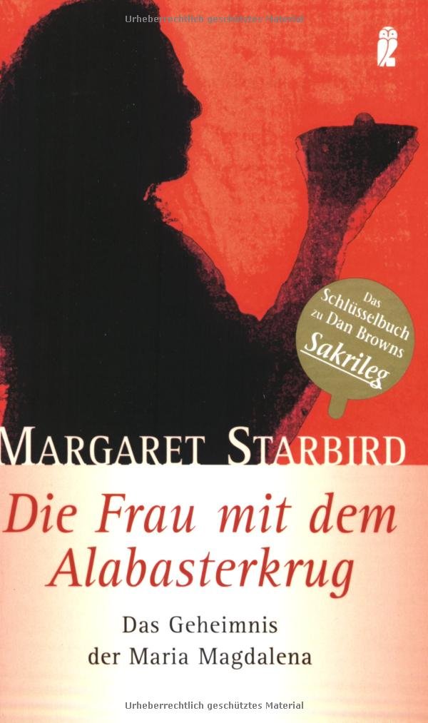 Die Frau mit dem Alabasterkrug: Dss Geheimnis der Maria Magdalena Memories