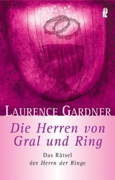 Die Herren von Gral und Ring: Das Rätsel der Herrn der Ringe (Ullstein Esoterik) Religion & Esotericism