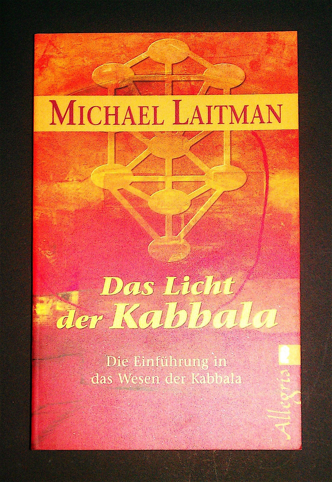 Das Licht der Kabbala: Die Einführung in das Wesen der Kabbala (Ullstein Esoterik) Religion & Esotericism