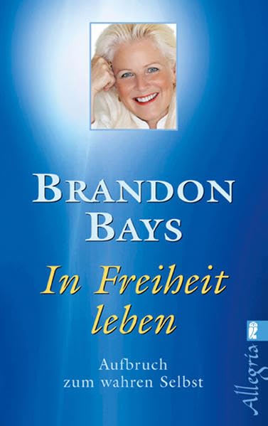 In Freiheit leben: Aufbruch zum wahren Selbst Lifestyle