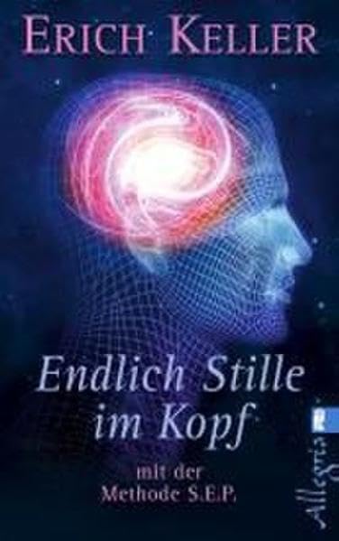 Endlich Stille im Kopf - mit der Methode S.E.P. Psychology
